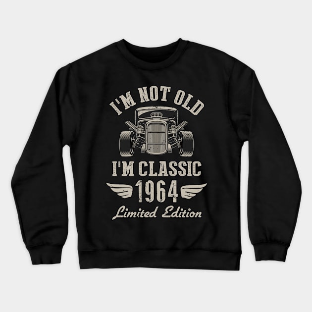 I'm Classic Car 58th Birthday Gift 58 Years Old Born In 1964 Crewneck Sweatshirt by Penda